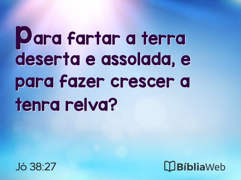 Jó 38:27 em imagem para compartilhar