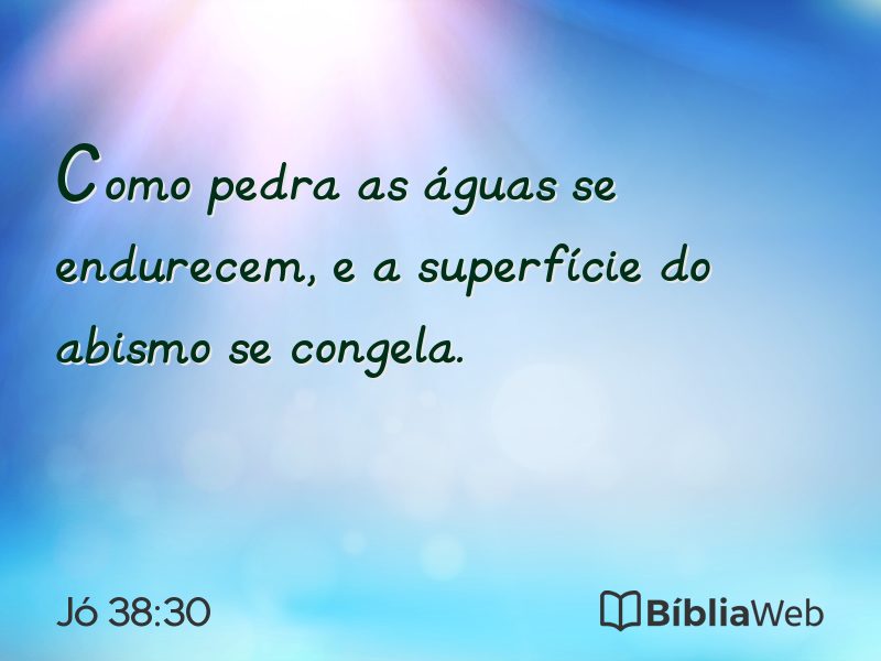 Jó 38:30 em imagem para compartilhar