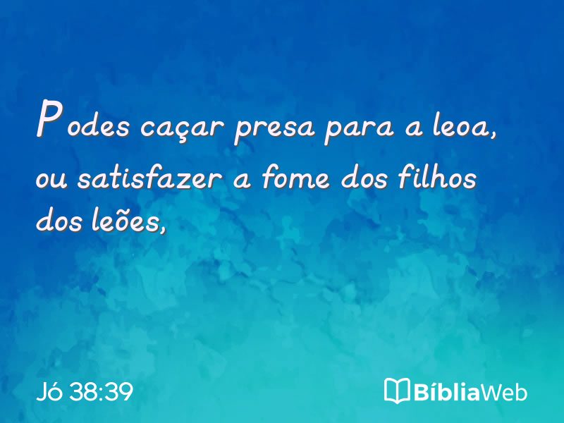 Jó 38:39 em imagem para compartilhar