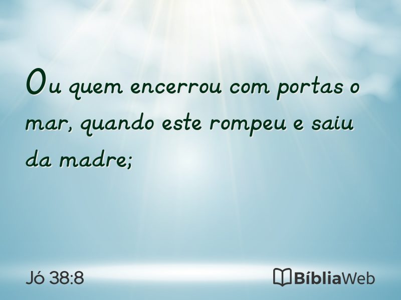 Jó 38:8 em imagem para compartilhar
