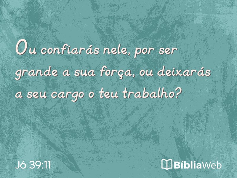 Jó 39:11 em imagem para compartilhar