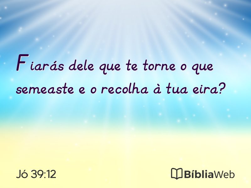 Jó 39:12 em imagem para compartilhar