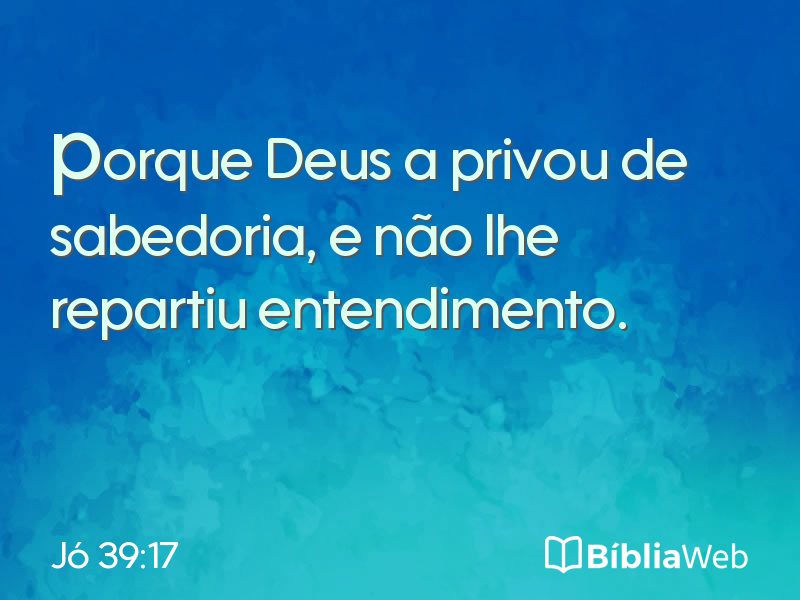 Jó 39:17 em imagem para compartilhar