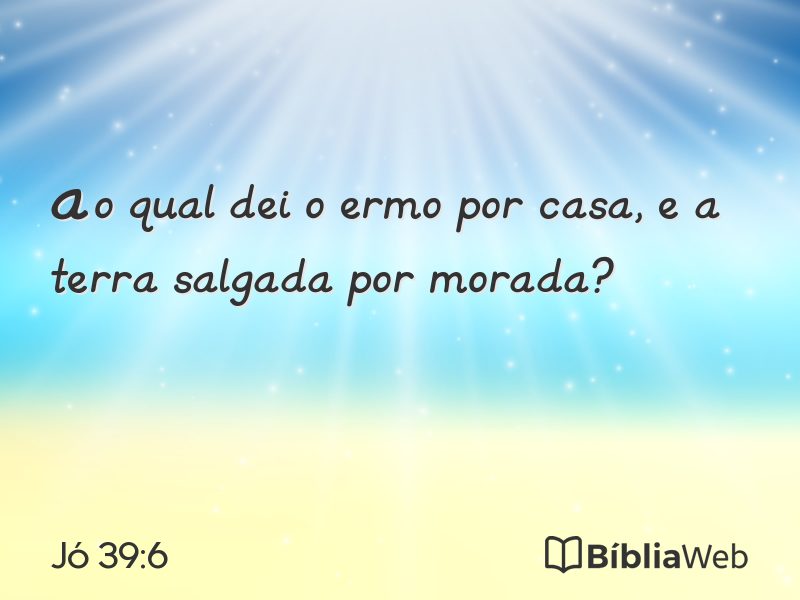Jó 39:6 em imagem para compartilhar
