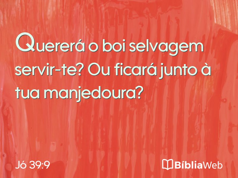 Jó 39:9 em imagem para compartilhar