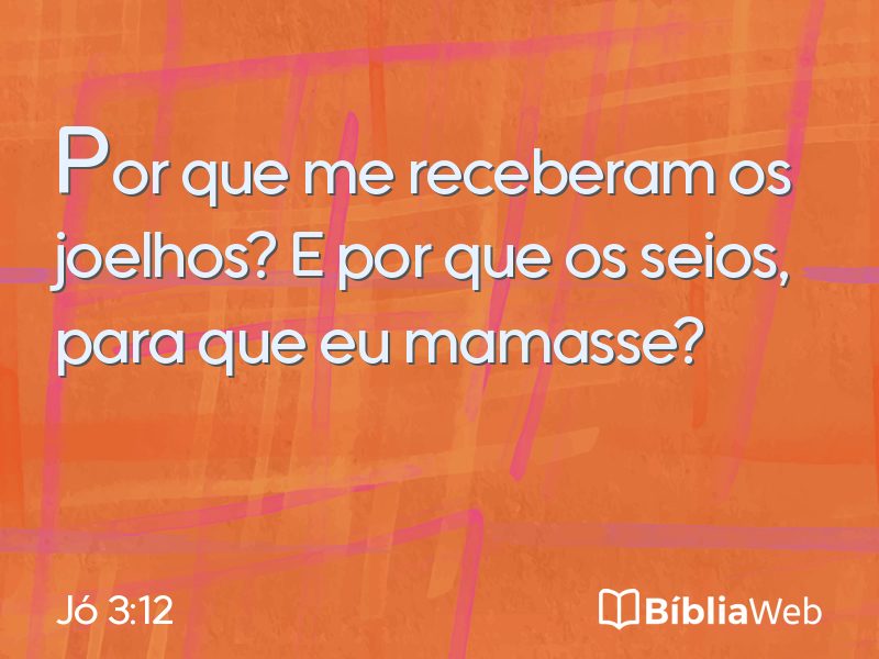 Jó 3:12 em imagem para compartilhar