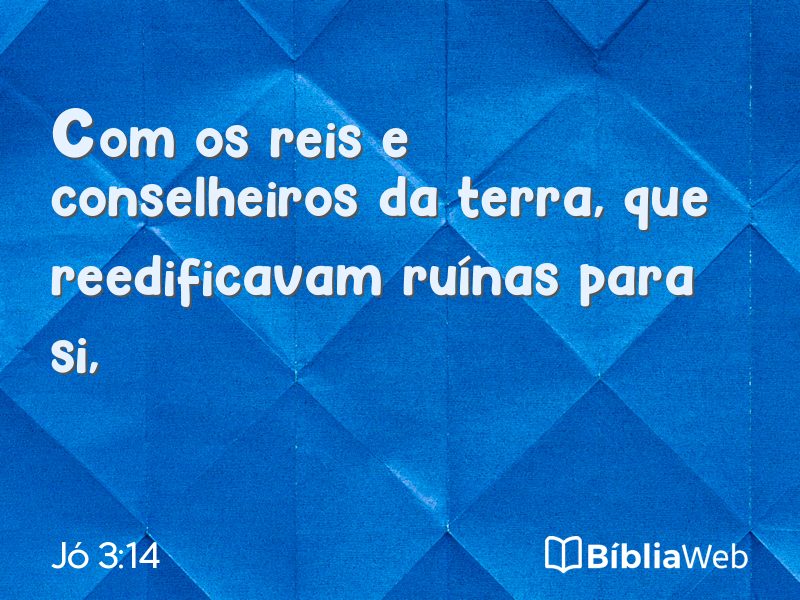 Jó 3:14 em imagem para compartilhar