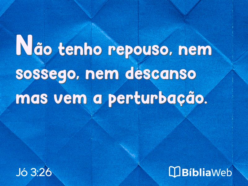 Jó 3:26 em imagem para compartilhar