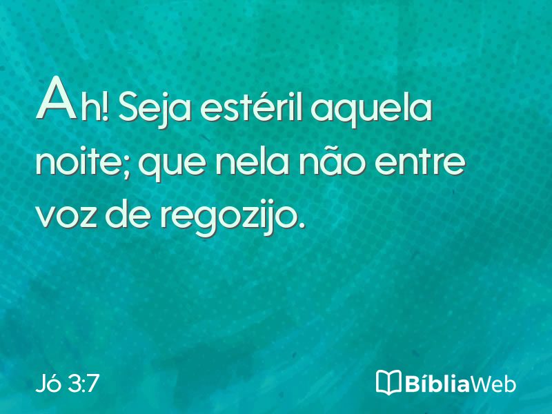 Jó 3:7 em imagem para compartilhar