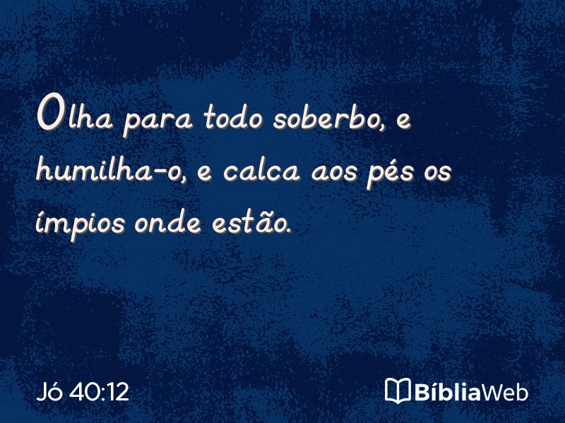 Jó 40:12 em imagem para compartilhar