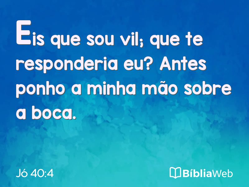 Jó 40:4 em imagem para compartilhar