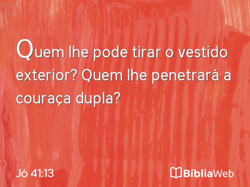 Jó 41:13 em imagem para compartilhar