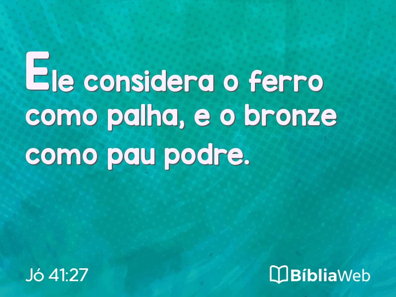 Jó 41:27 em imagem para compartilhar
