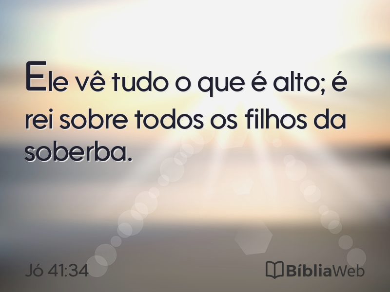 Jó 41:34 em imagem para compartilhar