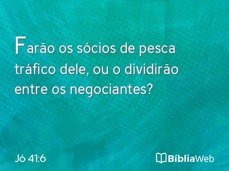 Jó 41:6 em imagem para compartilhar