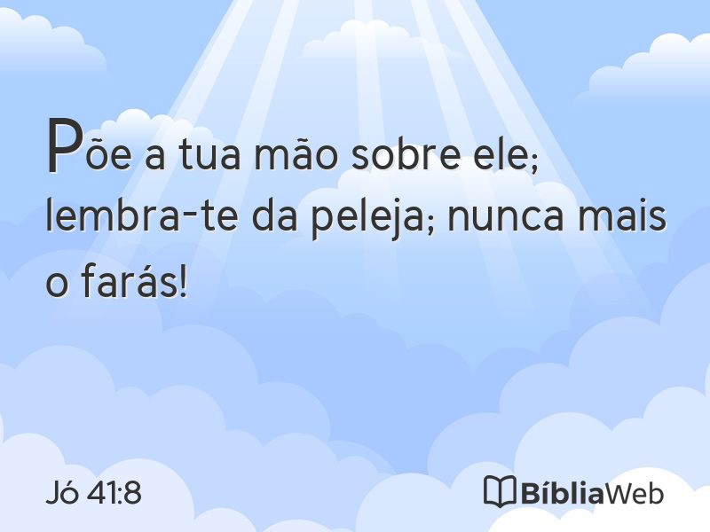 Jó 41:8 em imagem para compartilhar