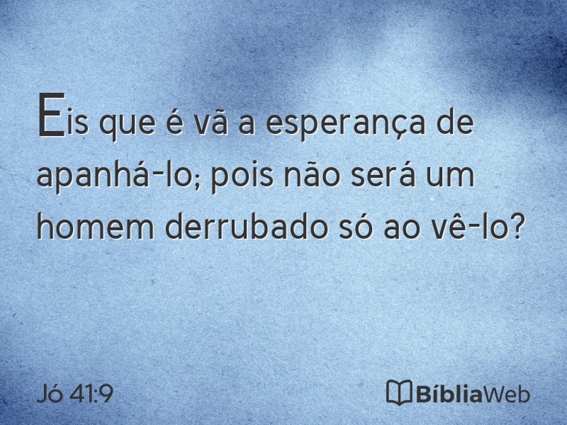 Jó 41:9 em imagem para compartilhar