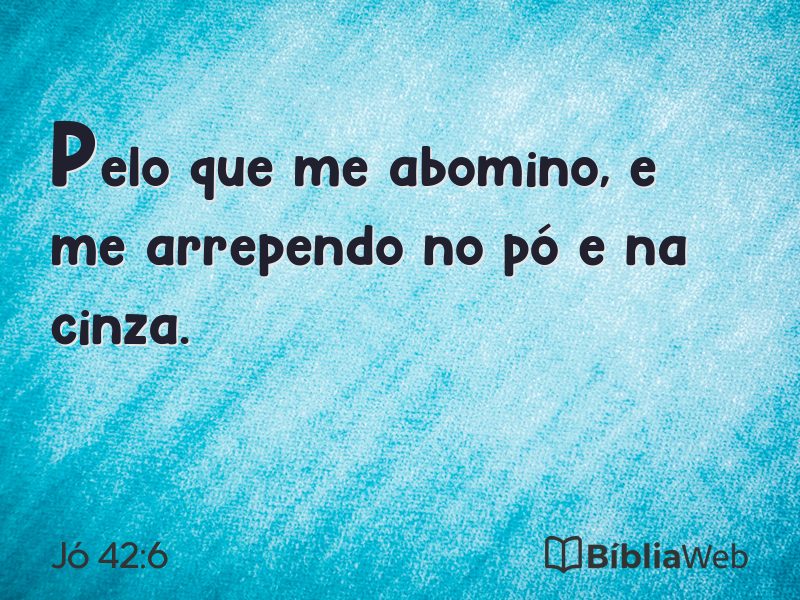 Jó 42:6 em imagem para compartilhar