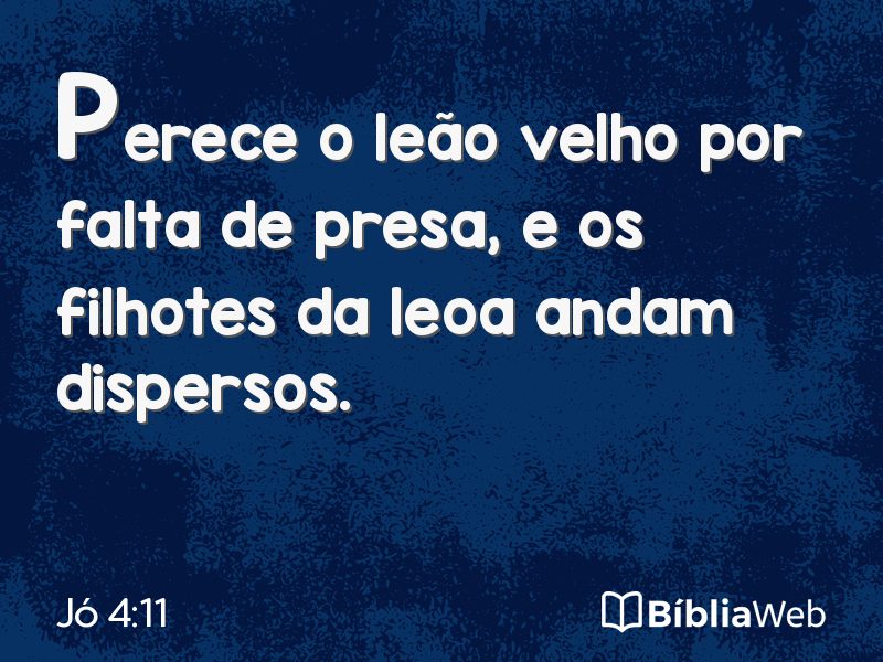 Jó 4:11 em imagem para compartilhar