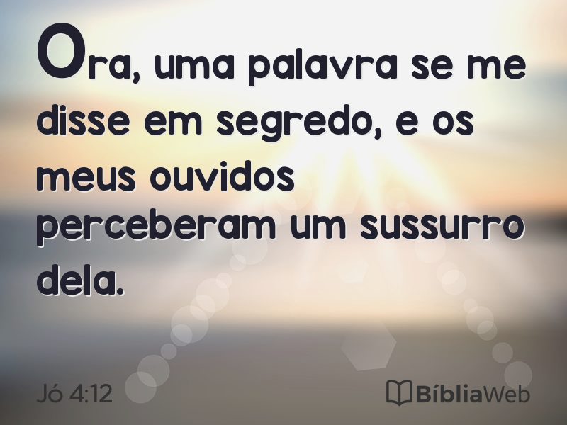 Jó 4:12 em imagem para compartilhar