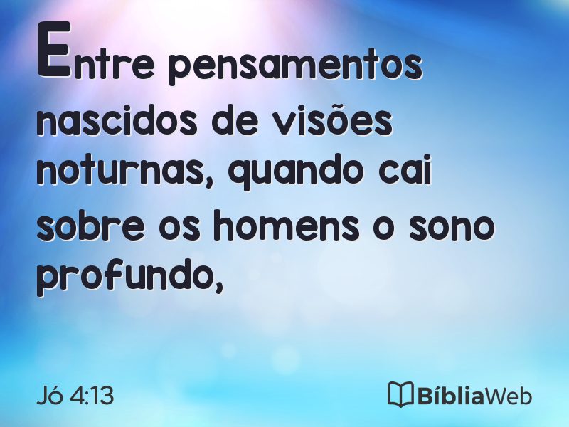 Jó 4:13 em imagem para compartilhar