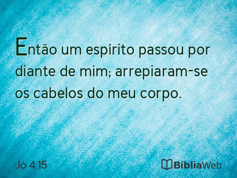 Jó 4:15 em imagem para compartilhar