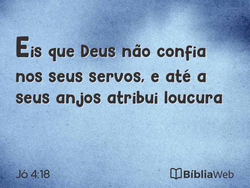 Jó 4:18 em imagem para compartilhar