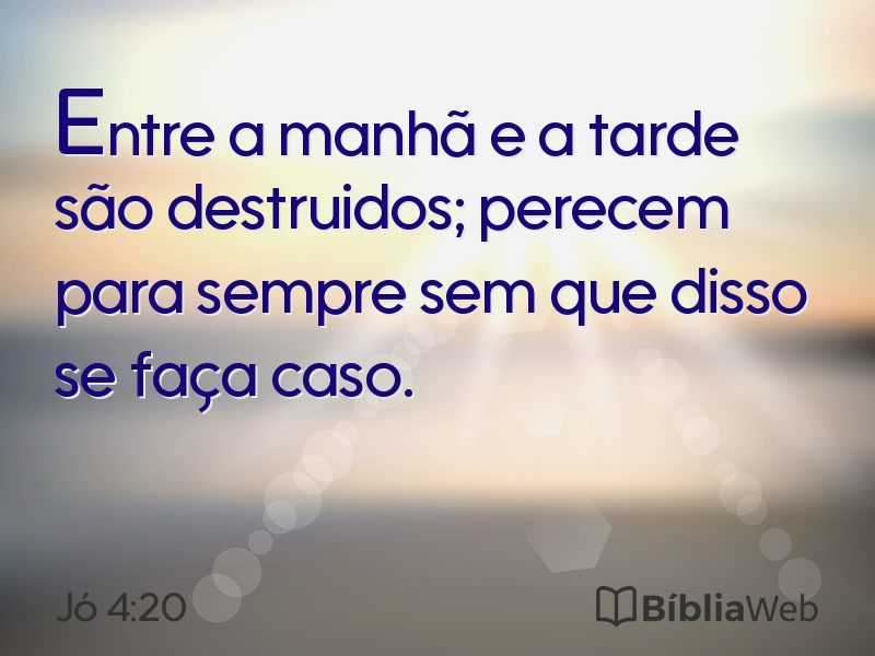 Jó 4:20 em imagem para compartilhar