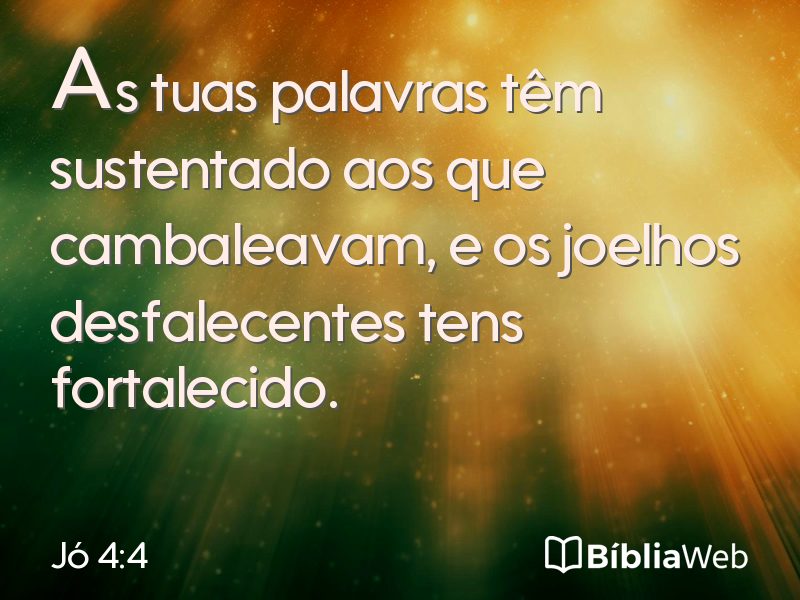 Jó 4:4 em imagem para compartilhar