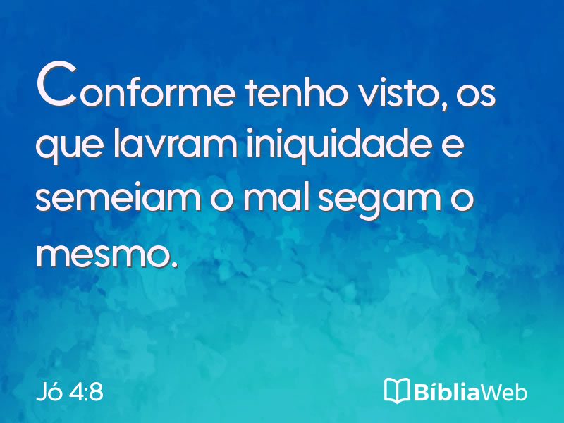 Jó 4:8 em imagem para compartilhar
