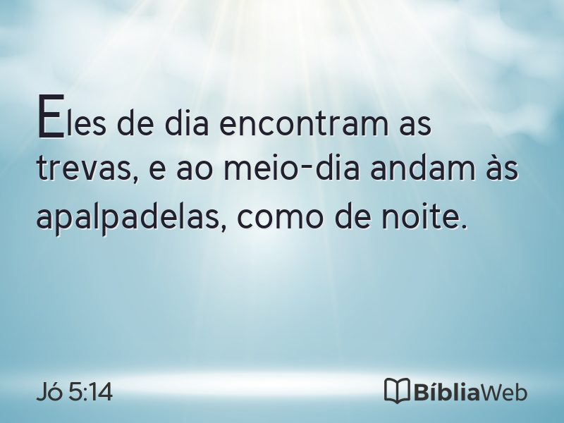 Jó 5:14 em imagem para compartilhar