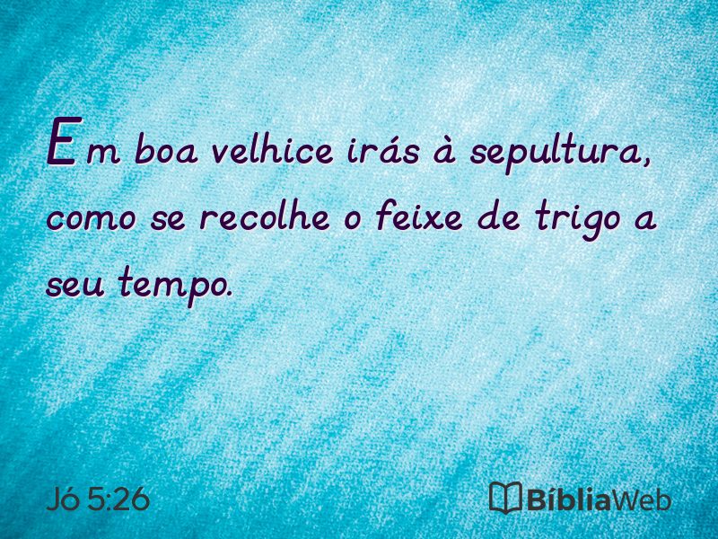 Jó 5:26 em imagem para compartilhar