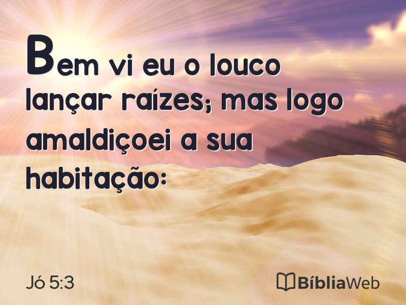 Jó 5:3 em imagem para compartilhar