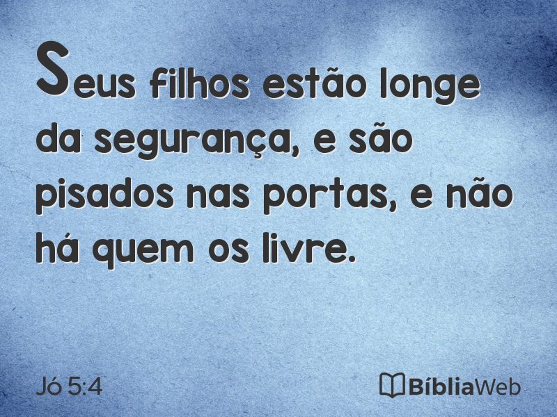 Jó 5:4 em imagem para compartilhar