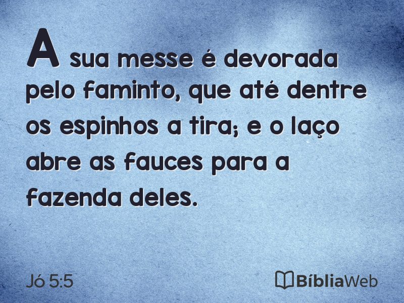 Jó 5:5 em imagem para compartilhar