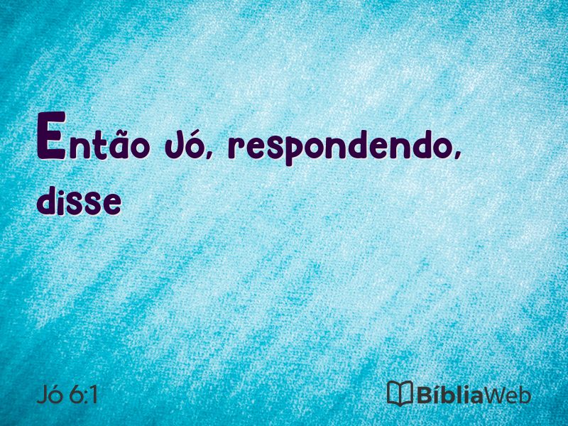 Jó 6:1 em imagem para compartilhar
