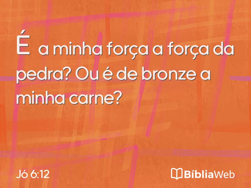 Jó 6:12 em imagem para compartilhar