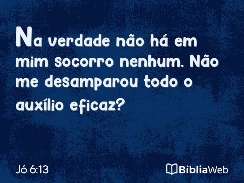 Jó 6:13 em imagem para compartilhar