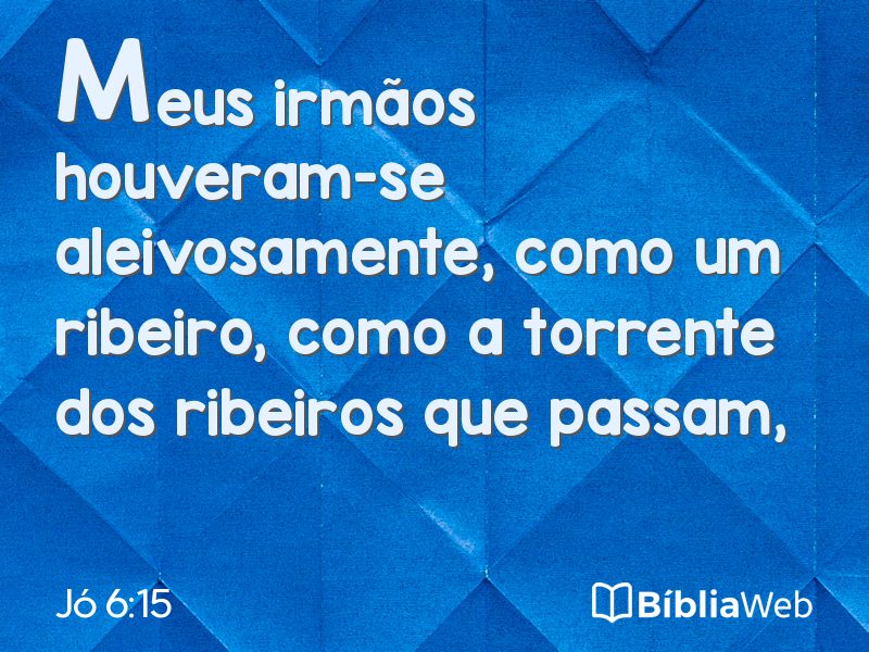 Jó 6:15 em imagem para compartilhar