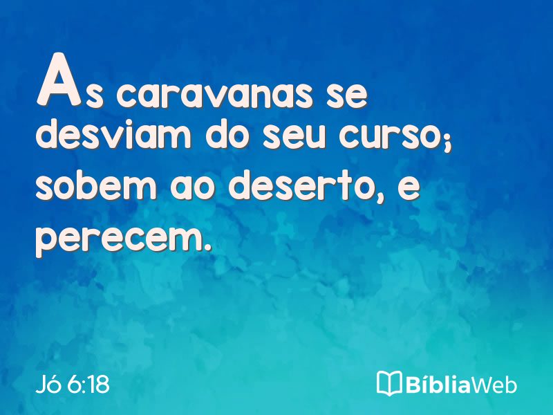 Jó 6:18 em imagem para compartilhar