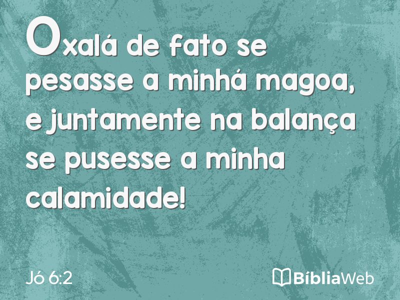 Jó 6:2 em imagem para compartilhar