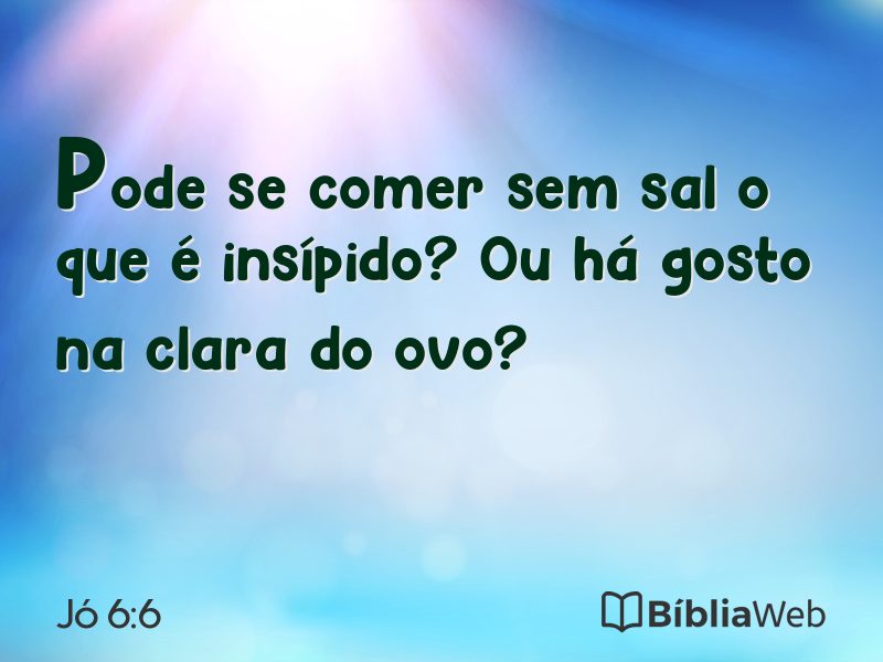 Jó 6:6 em imagem para compartilhar