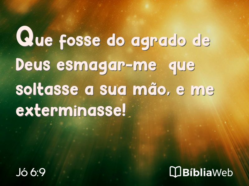 Jó 6:9 em imagem para compartilhar