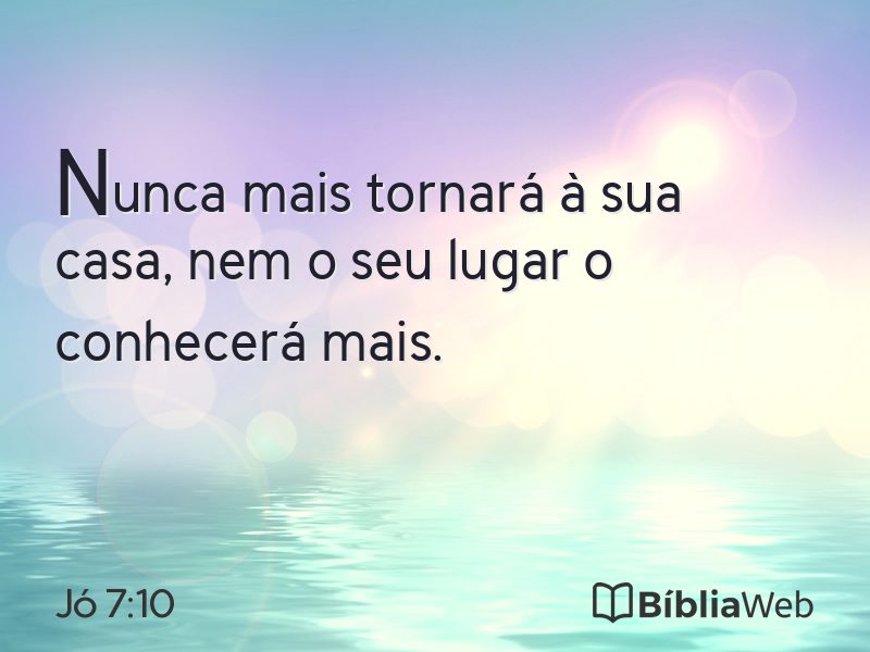 Jó 7:10 em imagem para compartilhar