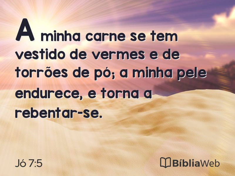 Jó 7:5 em imagem para compartilhar