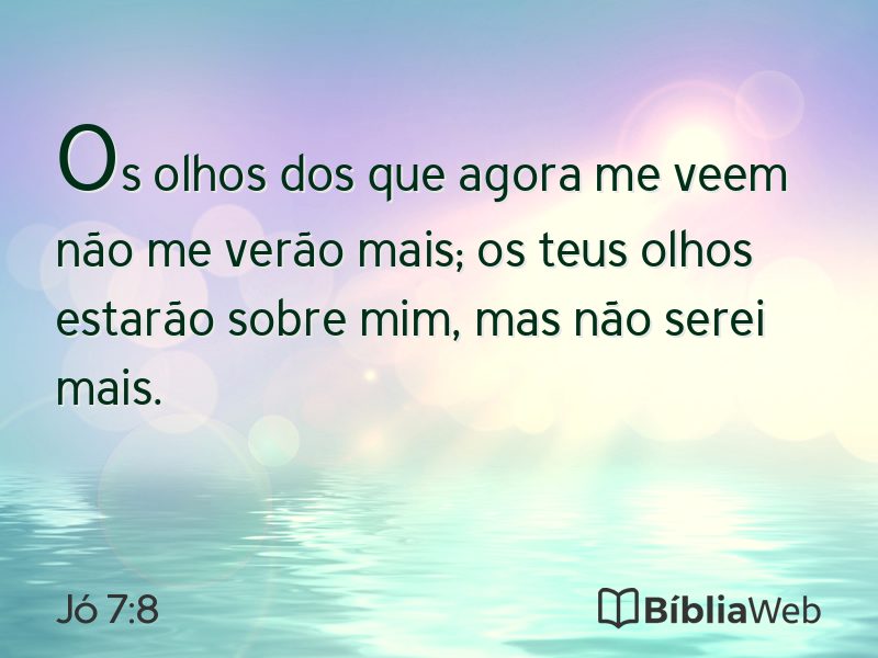 Jó 7:8 em imagem para compartilhar