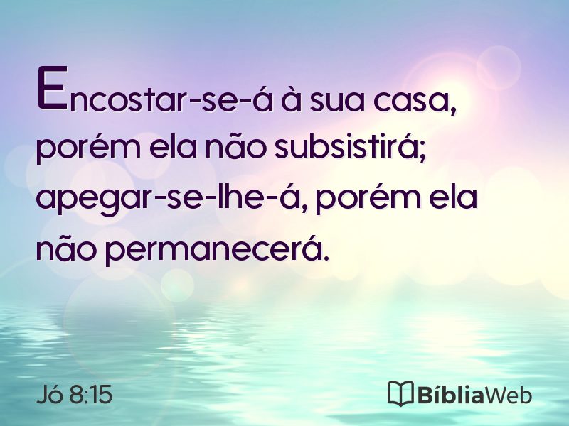 Jó 8:15 em imagem para compartilhar