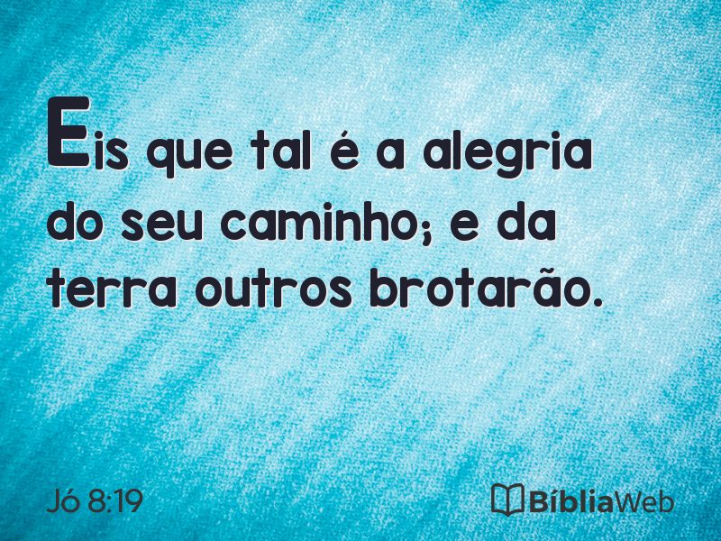 Jó 8:19 em imagem para compartilhar