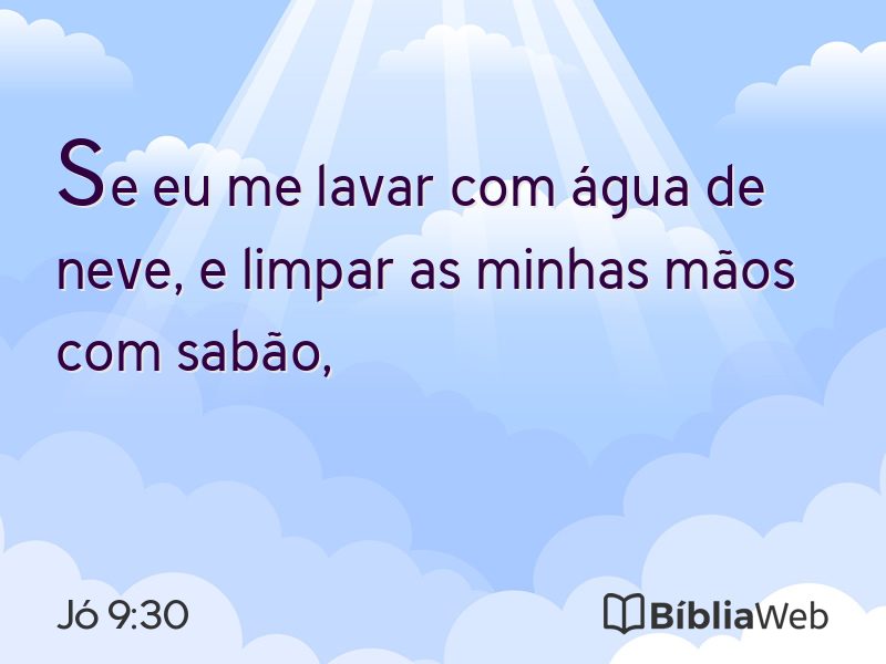 Jó 9:30 em imagem para compartilhar