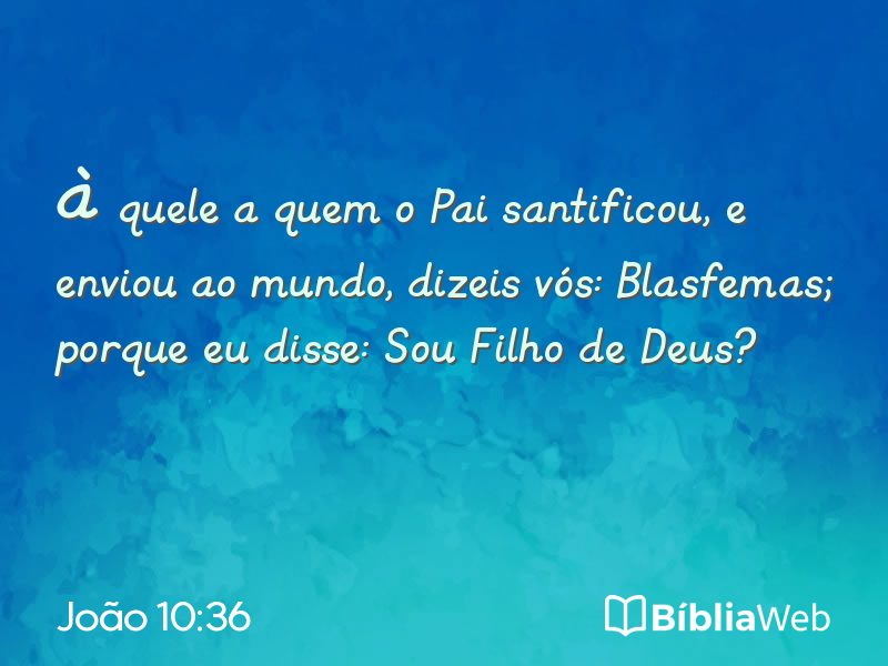 João 10:36 em imagem para compartilhar